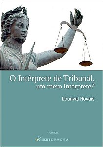 Livro O intérprete de tribunal, um mero intérprete?