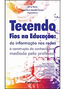 Livro Tecendo fios na educação: da informação nas redes à...