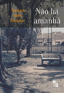 Livro Nao Ha Amanha