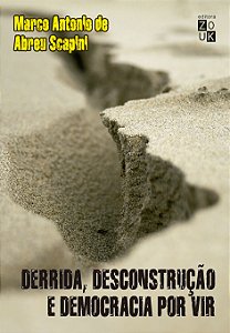 Livro Derrida, desconstrução e democracia por vir: Por um...