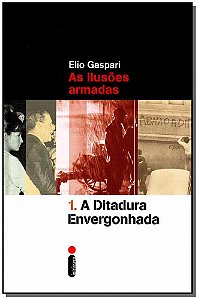 Livro A Ditadura Envergonhada: As Ilusões Armadas (Volume...