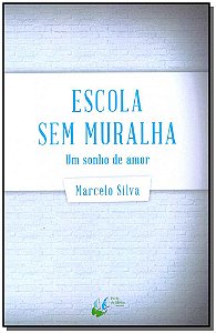 Livro Escola Sem Muralha