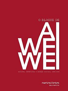 Livro O blogue de Ai Weiwei: Escritos, entrevistas e aren...