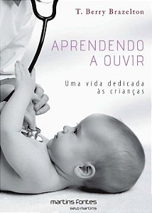Livro Aprendendo a ouvir: Uma vida dedicada às crianças