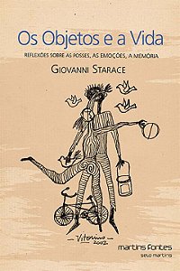 Livro Os objetos e a vida: Reflexões sobre as posses, as ...