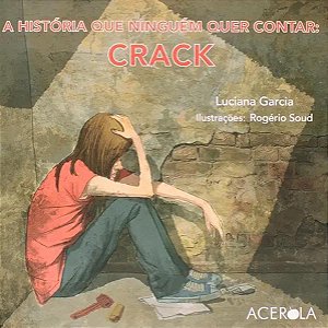 Livro A História Que Ninguém Quer Contar - Crack