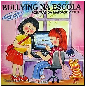 Livro Bullying Na Escola - Mentiras E Ofensas P/Internet