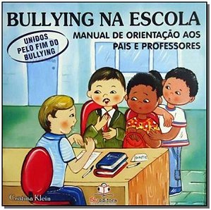 Livro Bullying Na Escola - Unidos Pelo Fim (Manual)