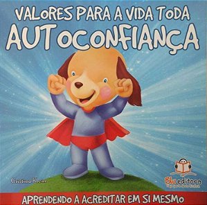 Livro Valores Para A Vida Toda - Autoconfiança