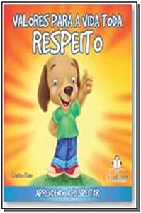 Livro Valores Para A Vida Toda - Respeito