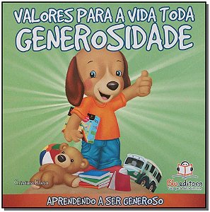 Livro Valores Para A Vida Toda - Generosidade