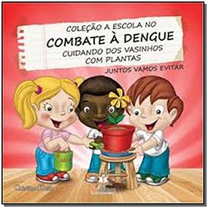 Livro A Escola No Combate A Dengue - Vasinhos
