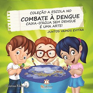 Livro A Escola No Combate A Dengue - Caixa D Água