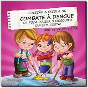 Livro A Escola No Combate A Dengue - Poça D Ágaua