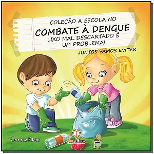 Livro A Escola No Combate A Dengue - Lixo