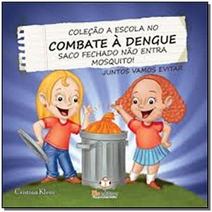 Livro A Escola No Combate A Dengue - Saco Fechado