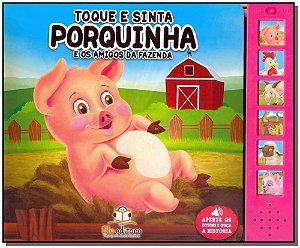 Livro Toque E Sinta - Porquinho E Os Amigos Da Fazenda