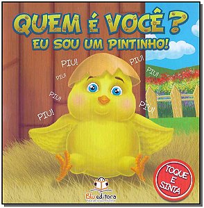 Livro Quem É Você? Eu Sou Um Pintinho!