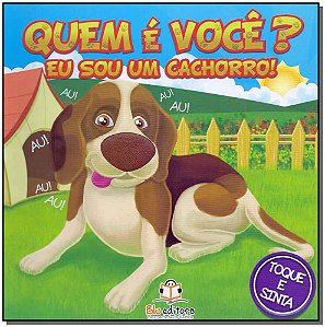 Livro Quem É Você? Eu Sou Cachorro!