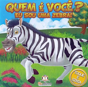 Livro Quem É Você? Eu Sou Uma Zebra!