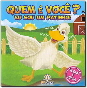 Livro Quem É Você? Eu Sou Um Patinho!
