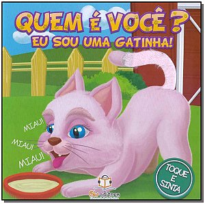 Livro Quem É Você? Eu Sou Uma Gatinha!
