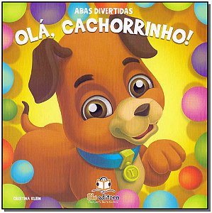Livro Abas Divertidas - Olá, Cachorrinho!