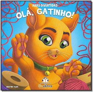 Livro Abas Divertidas - Olá, Gatinho!