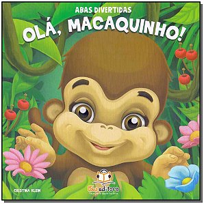 Livro Abas Divertidas - Olá, Macaquinho!