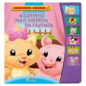 Livro Amiguinhos Sonoros: A Gatinha Mais Vaidosa Da Fazen...