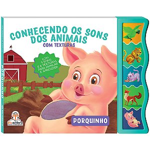 Livro Conhecendo Os Sons Dos Animais Com Texturas: Porqui...