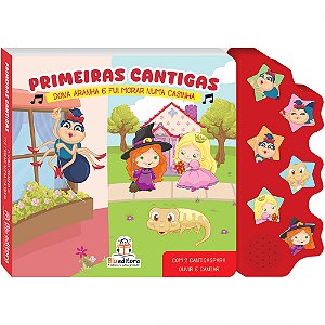 Livro Primeiras cantigas: dona aranha e fui morar numa casinha