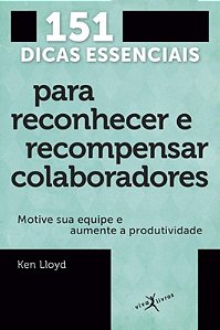 Livro 151 dicas essenciais para reconhecer e recompensar ...