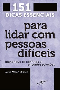 Livro 151 dicas essenciais para lidar com pessoas difícei...