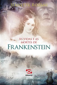Livro As vidas e as mortes de Frankenstein