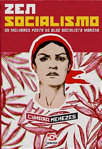Livro Zen Socialismo: Os melhores posts do blog socialist...