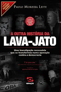 Livro A outra história da Lava-jato: 2ª edição ampliada c...