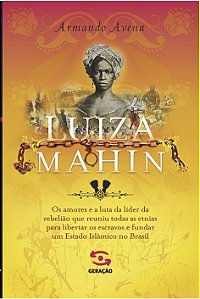 Livro Luiza Mahin: Os amores e a luta da líder da rebeliã...
