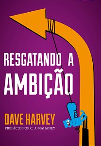 Livro Resgatando A Ambição