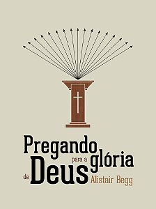 Livro Pregando Para A Glória De Deus