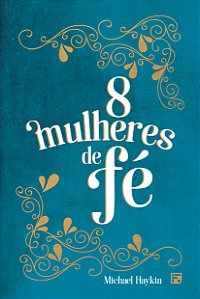 Livro Oito Mulheres De Fé