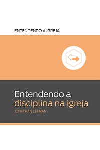 Livro Entendendo A Disciplina Na Igreja