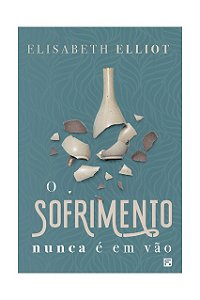 Livro O sofrimento nunca é em vão
