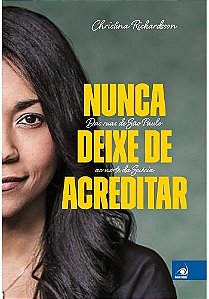 Livro Nunca Deixe De Acreditar
