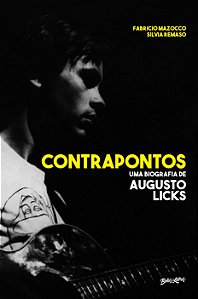 Livro Contrapontos: uma biografia de Augusto Licks