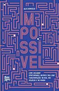 Livro Impossível: Como descobrir oportunidades incríveis ...