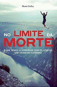 Livro No limite da morte: O que temos a aprender com os a...