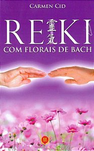 Livro Reiki Com Florais De Bach