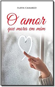 Livro O Amor Que Mora Em Mim