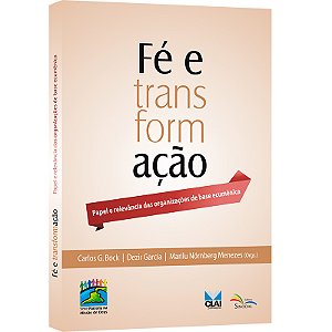 Livro Fé E Transformação - Papel E Relevância Das Organiz...